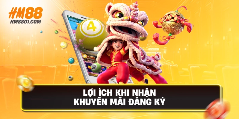 Lợi ích khi nhận khuyến mãi đăng ký